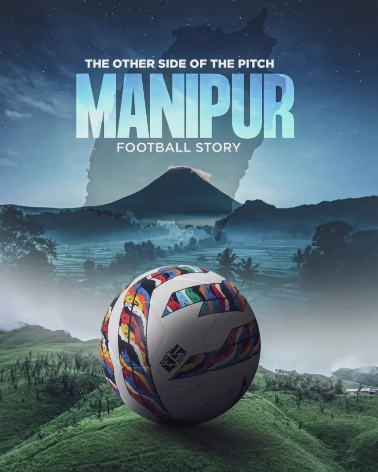 The Other Side of the Pitch: Manipur’s Football Story