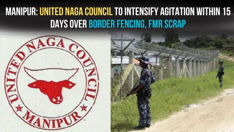 MANIPUR: UNITED NAGA COUNCIL ANNOUNCES 15-DAY DEADLINE