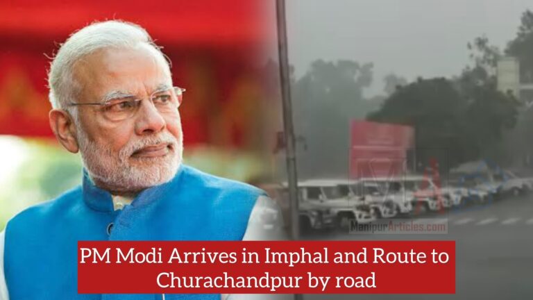 PM Modi Arrives in Imphal and Route to Churachandpur by road