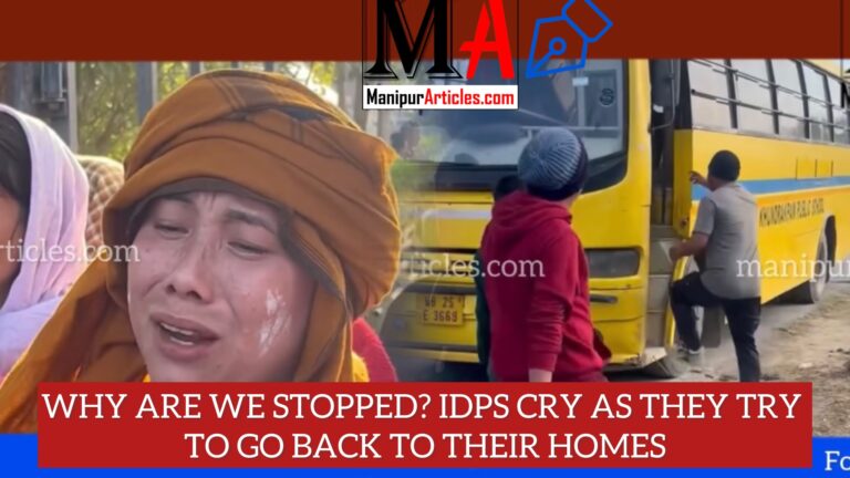 Displaced Families Break Down After Being Stopped from Returning Home; Question Govt’s Celebration of Sangai Festival