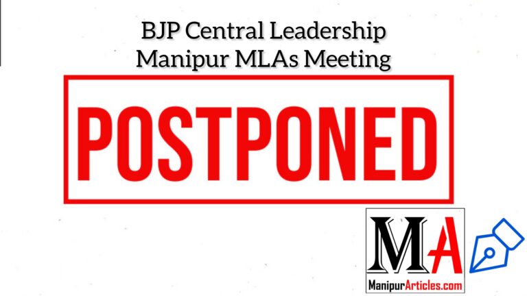 BJP Central Leadership–Manipur MLAs Meeting Postponed in Delhi