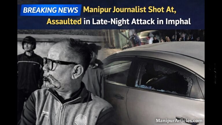 Manipur Journalist Shot At, Assaulted in Late-Night Attack in Imphal