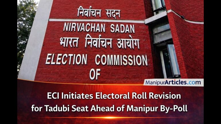 ECI Initiates Electoral Roll Revision for Tadubi Seat Ahead of Manipur By-Poll