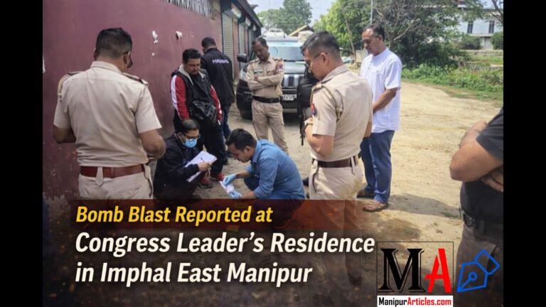 Bomb Blast Reported at Congress Leader’s Residence in Imphal East Manipur 
