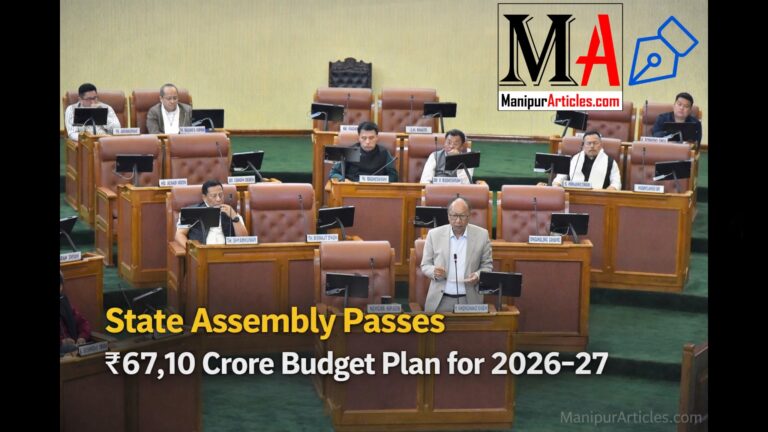 Manipur State Assembly Passes ₹67,10 Crore Budget Plan for 2026–27