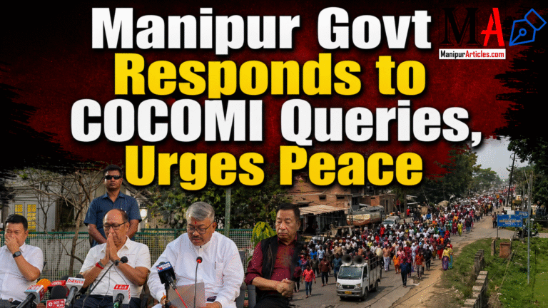 Manipur Government Responds to COCOMI Queries, Urges Peace