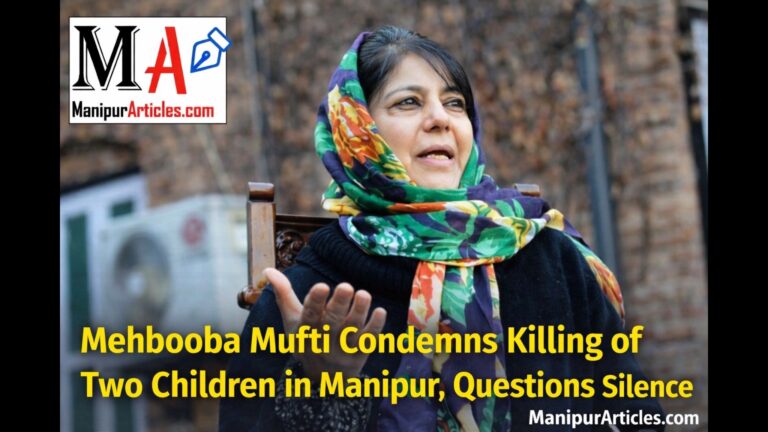Mehbooba Mufti Condemns Killing of Two Children in Manipur, Questions Silence