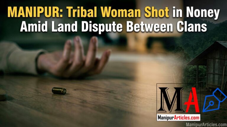Manipur: Tribal Woman Shot in Noney Amid Land Dispute Between Clans