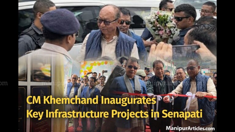 CM Khemchand Inaugurates Key Infrastructure Projects in Senapati