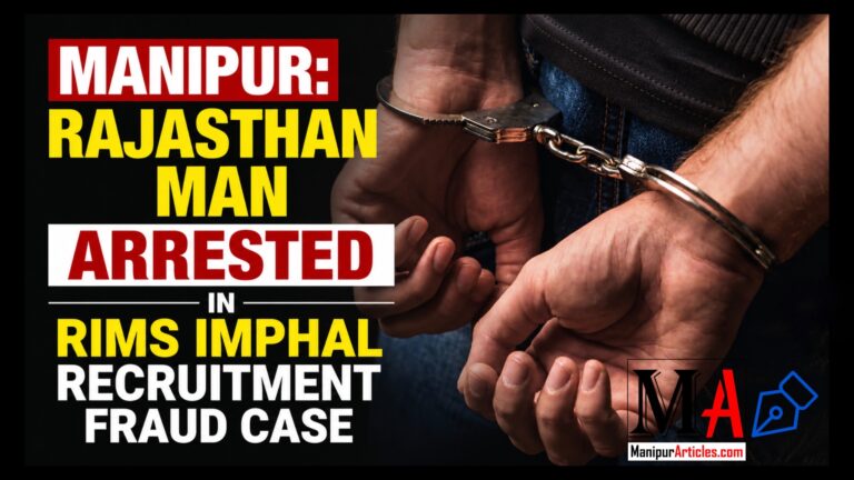 Manipur: Rajasthan Man Arrested in RIMS Imphal Recruitment Fraud Case