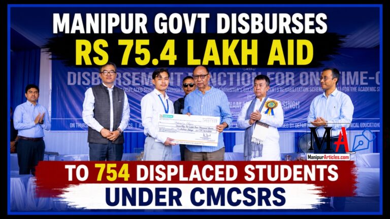 Manipur govt disburses Rs 75.4 lakh aid to 754 displaced students under CMCSRS