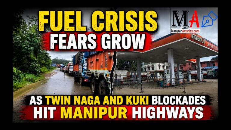 Fuel Crisis Fears Grow as Twin Naga and Kuki Blockades Hit Manipur Highways