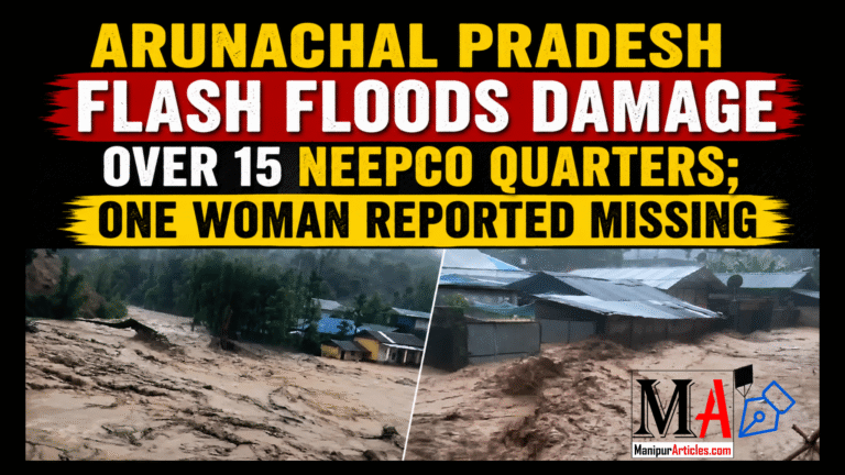 Arunachal Pradesh Flash Floods Damage Over 15 NEEPCO Quarters; One Woman Reported Missing