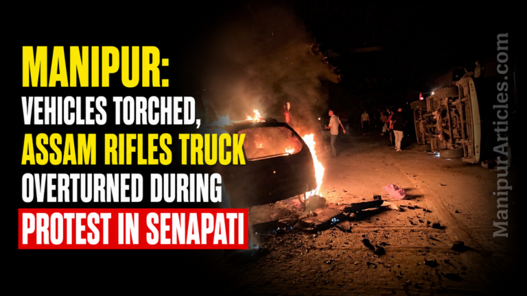 Manipur: Vehicles Torched, Assam Rifles Truck Overturned During Protest in Senapati