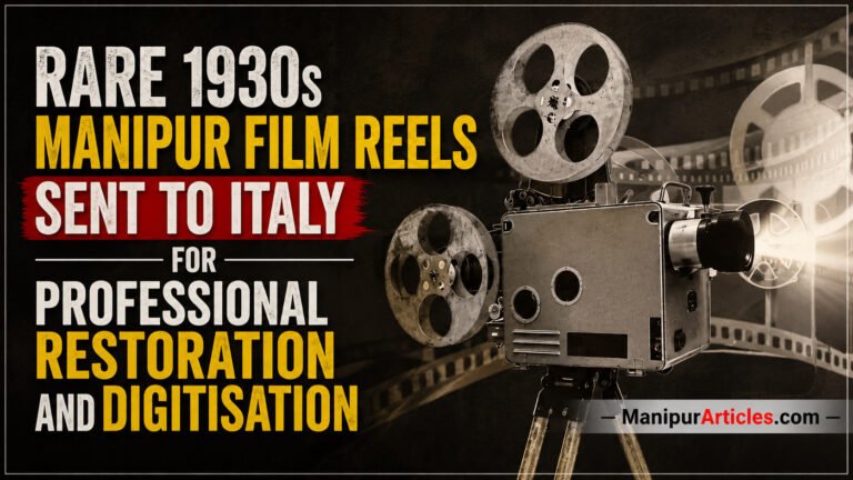 Rare 1930s Manipur Film Reels Sent to Italy for Professional Restoration and Digitisation