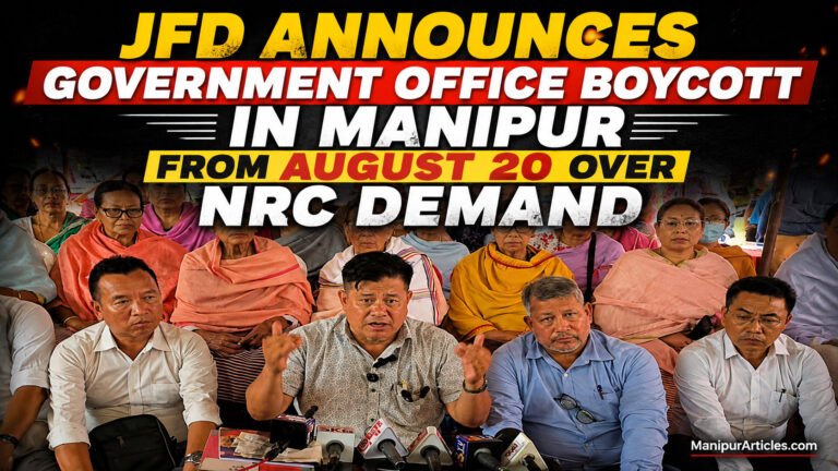 JFD Announces Government Office Boycott in Manipur from August 20 Over NRC Demand