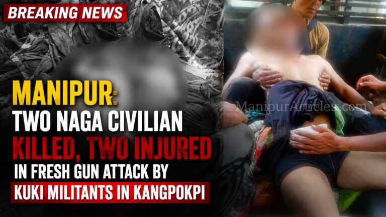 Manipur: Two Naga Civilian Killed, Two Injured in Fresh Gun Attack by kuki militants in Kangpokpi