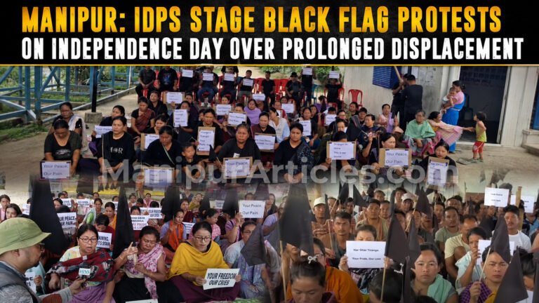 Manipur: IDPs Stage Black Flag Protests on Independence Day Over Prolonged Displacement