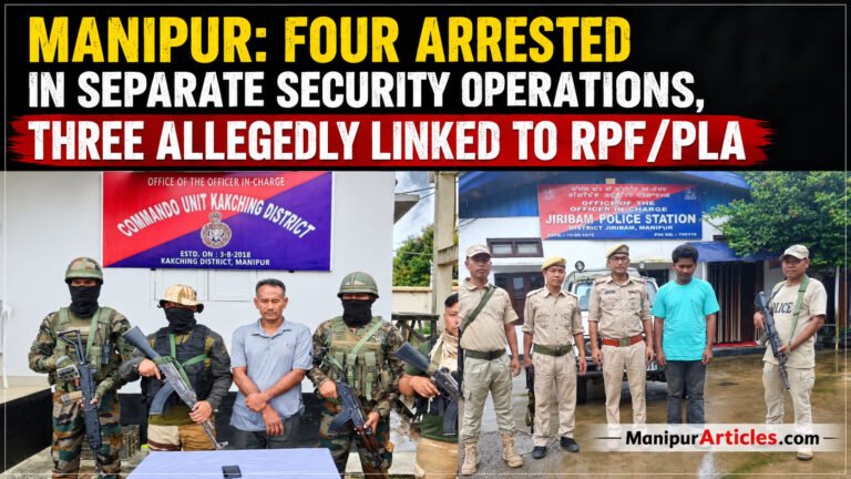Manipur: Four Arrested in Separate Security Operations, Three Allegedly Linked to RPF/PLA