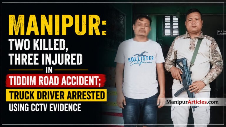 Manipur: Two Killed, Three Injured in Tiddim Road Accident; Truck Driver Arrested Using CCTV Evidence