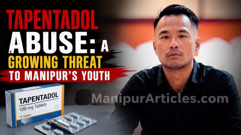 Tapentadol Abuse: A Growing Threat to Manipur’s Youth