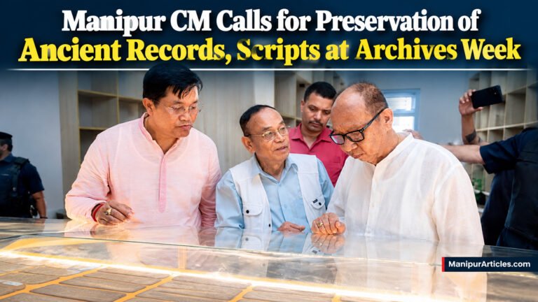 Manipur CM Calls for Preservation of Ancient Records, Scripts at Archives Week