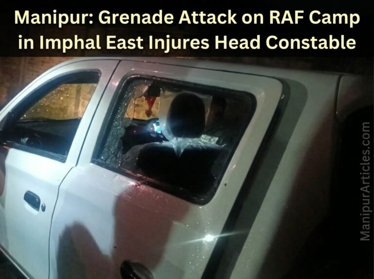 Manipur: Grenade Attack on RAF Camp in Imphal East Injures Head Constable